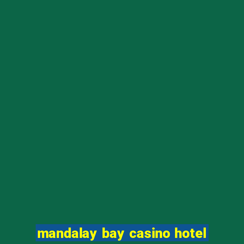 mandalay bay casino hotel