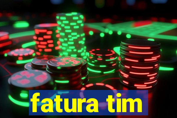 fatura tim