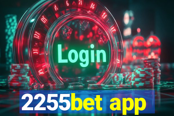 2255bet app