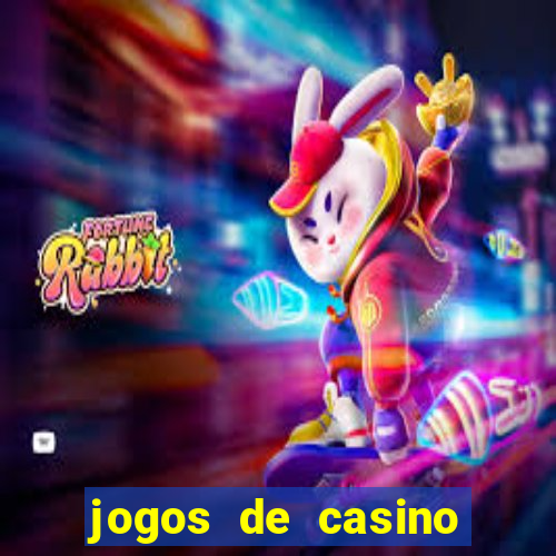 jogos de casino gr谩tis m谩quinas