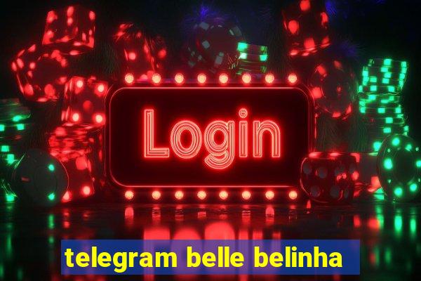 telegram belle belinha