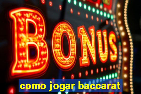 como jogar baccarat