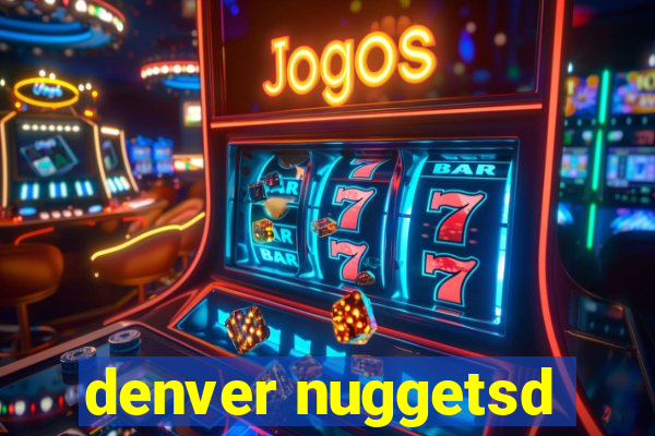 denver nuggetsd