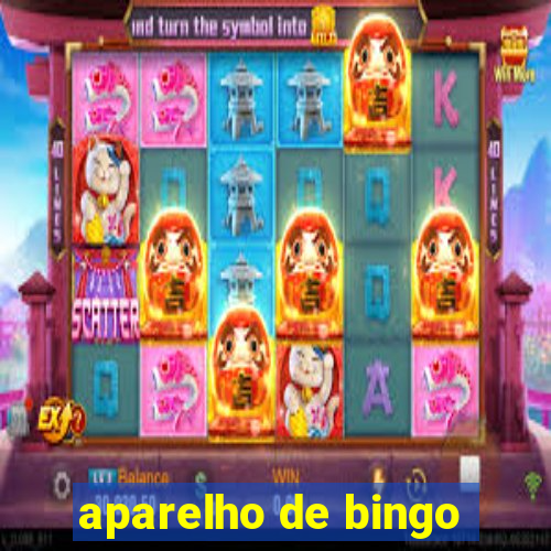 aparelho de bingo