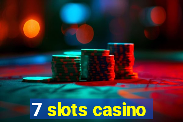 7 slots casino