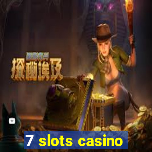 7 slots casino