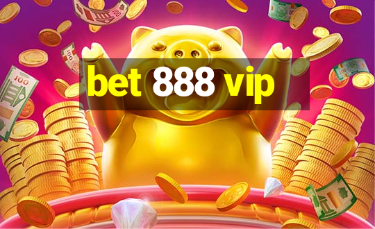 bet 888 vip