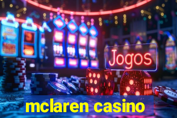 mclaren casino