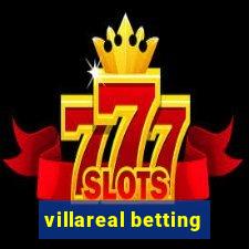 villareal betting