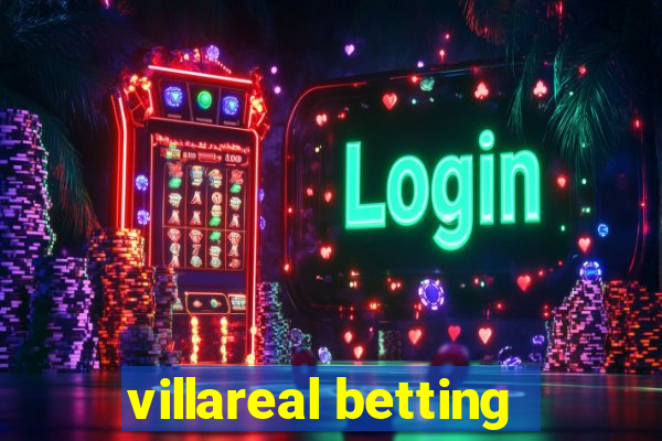 villareal betting