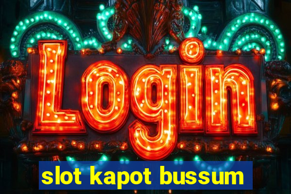 slot kapot bussum