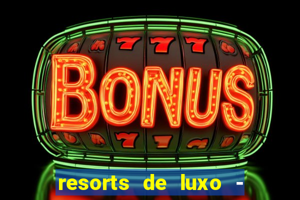 resorts de luxo - slots 49pubg