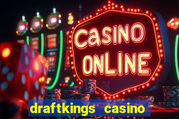 draftkings casino no deposit promo code