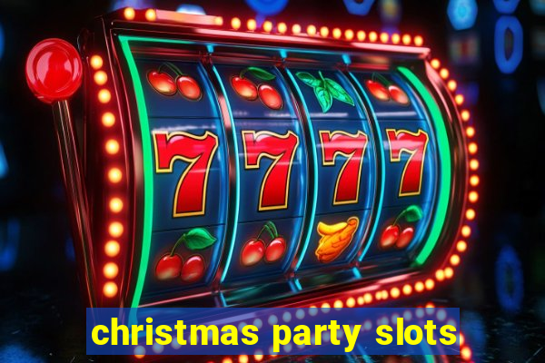 christmas party slots