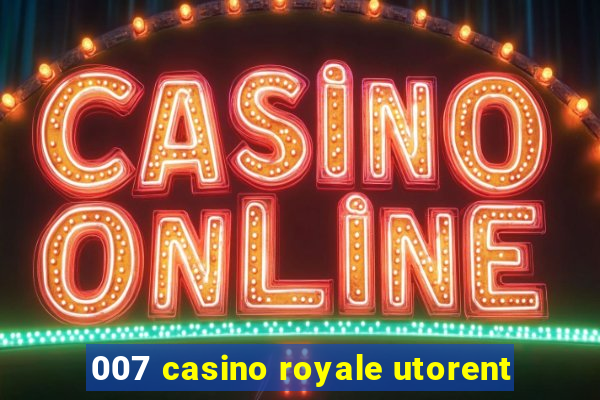 007 casino royale utorent