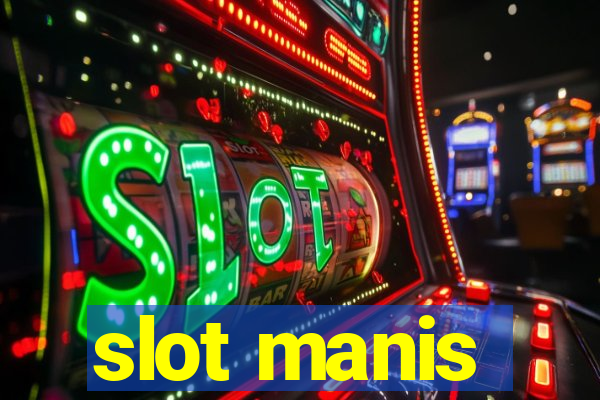 slot manis