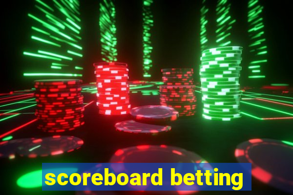 scoreboard betting