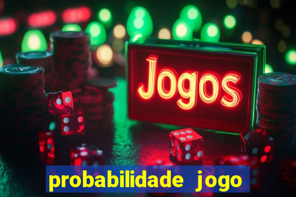 probabilidade jogo do tigre