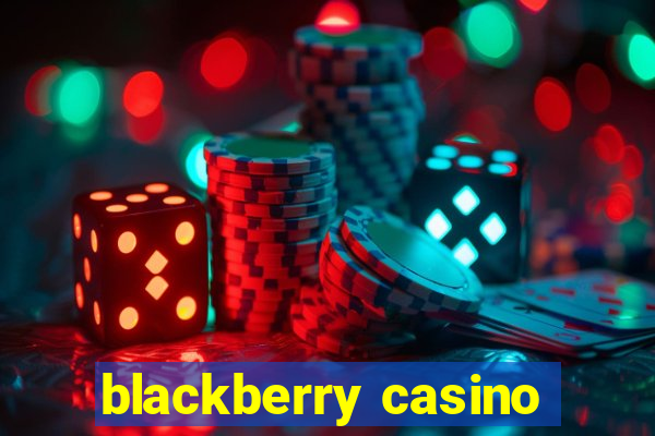 blackberry casino