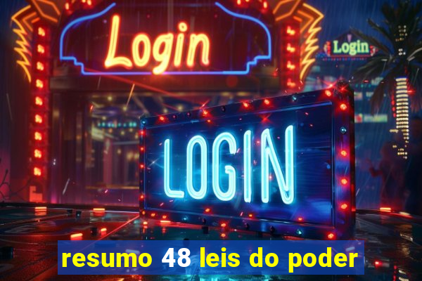 resumo 48 leis do poder