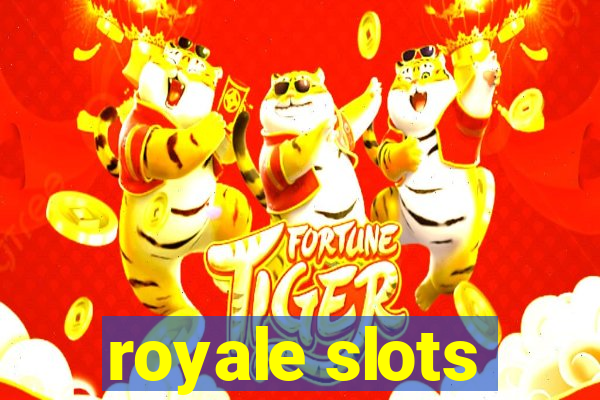 royale slots