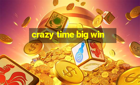 crazy time big win