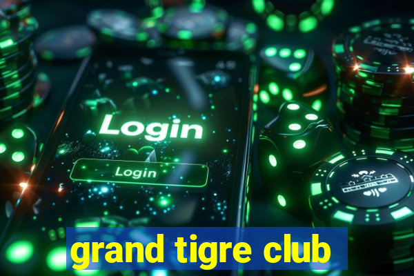 grand tigre club