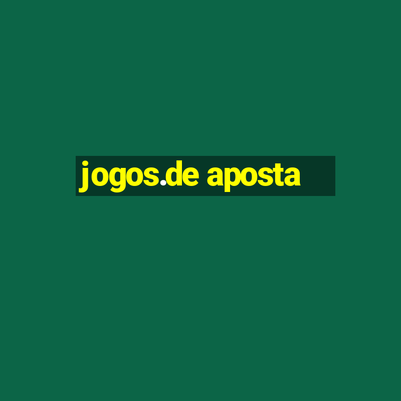 jogos.de aposta