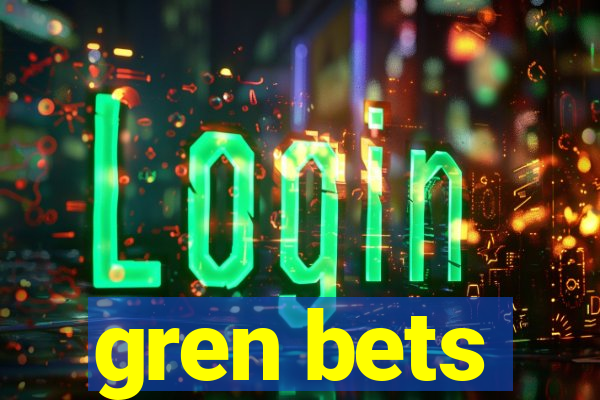 gren bets