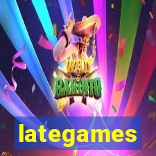 lategames