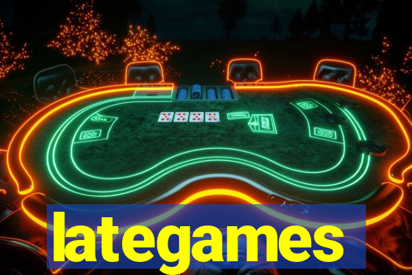 lategames