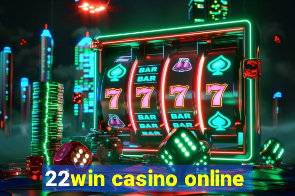 22win casino online