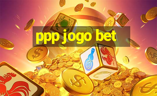 ppp jogo bet