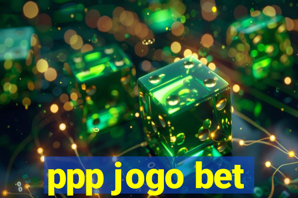 ppp jogo bet