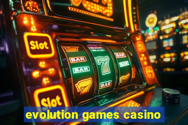 evolution games casino