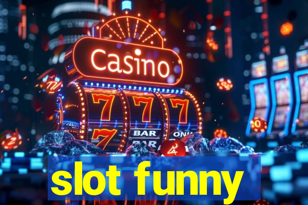 slot funny