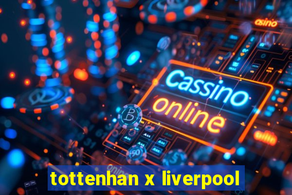 tottenhan x liverpool