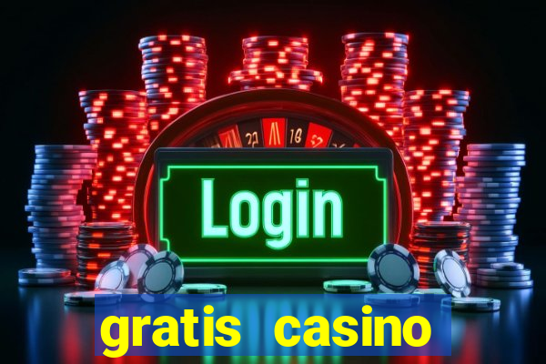 gratis casino freispiele ohne einzahlung