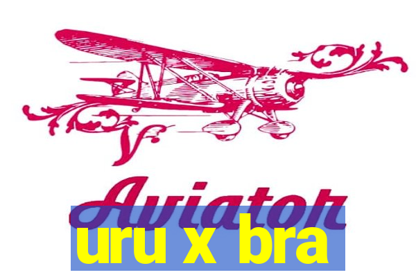 uru x bra