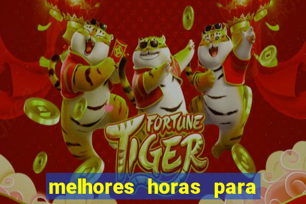 melhores horas para jogar fortune tiger