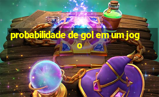 probabilidade de gol em um jogo