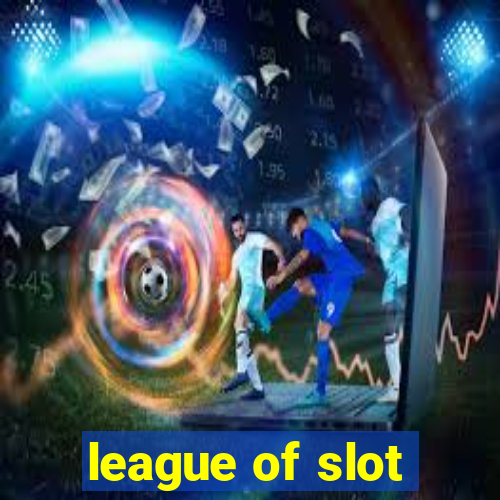 league of slot