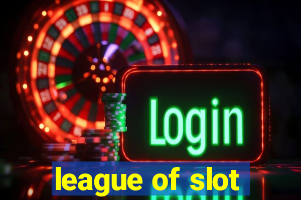 league of slot