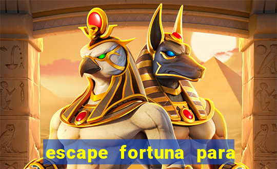 escape fortuna para fan 160