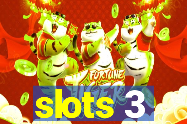 slots 3