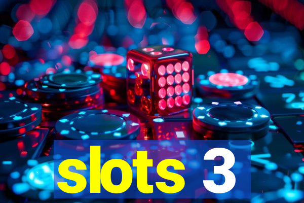 slots 3