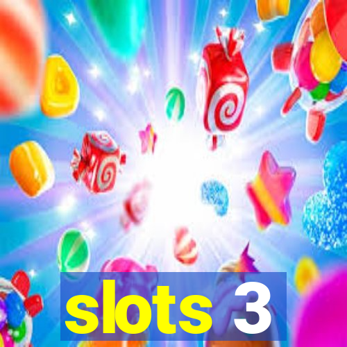 slots 3