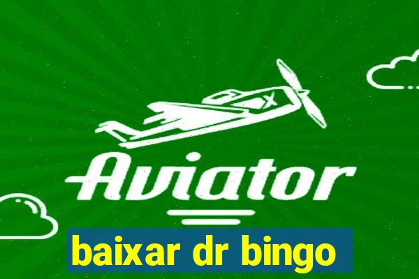 baixar dr bingo