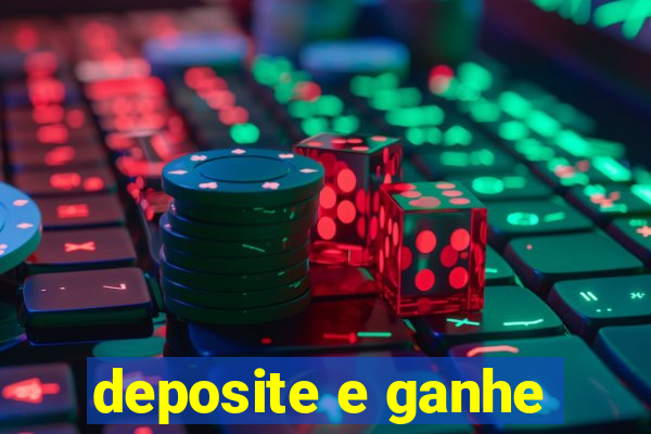 deposite e ganhe