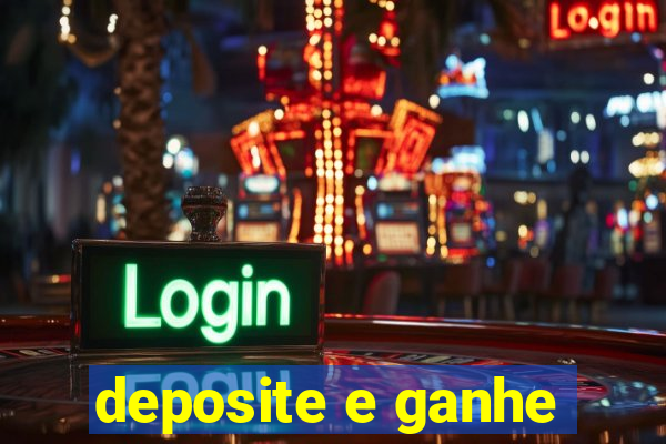 deposite e ganhe